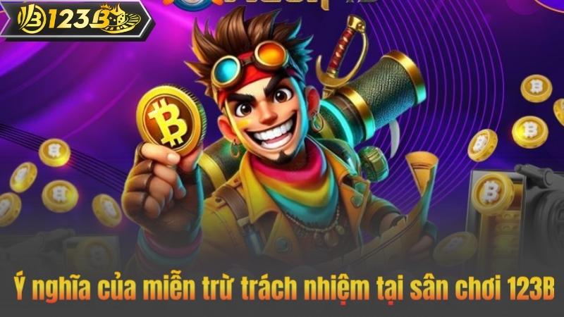 Miễn Trừ Trách Nhiệm 7 Ý nghĩa của miễn trừ trách nhiệm tại sân chơi 123B